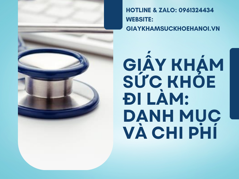 Giấy khám sức khỏe đi làm: Danh mục và Chi phí