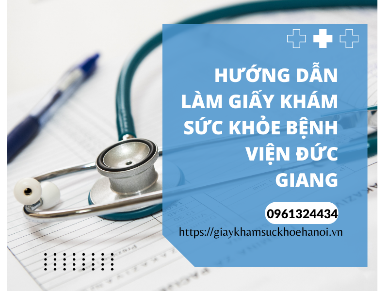 Hướng dẫn làm giấy khám sức khỏe bệnh viện Đức Giang
